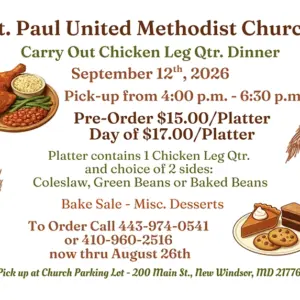 Flyer for St. Paul United Methodist Church Chicken Leg Quarter Dinner on Sept. 12, 2026; pickup 4:00–6:30 pm; pre-order $15, day-of $17; includes chicken leg quarter with two side choices (coleslaw, green beans, or baked beans); pickup at 200 Main St, New Windsor, MD 21776; bake sale and desserts