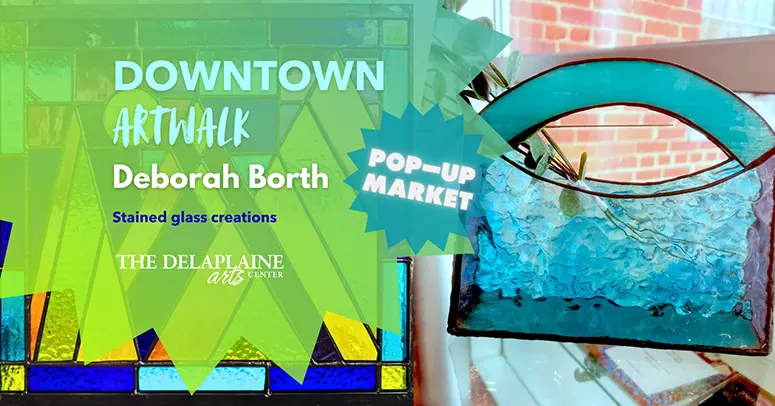 Poster for Downtown ArtWalk featuring Deborah Borth's stained glass creations, with a blue 'Pop-Up Market' burst and colorful stained glass panels
